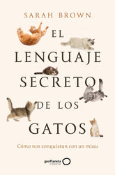 EL LENGUAJE SECRETO DE LOS GATOS - 9788408277125